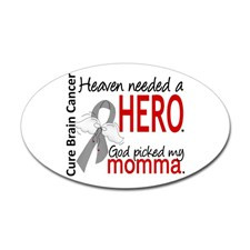 Brain Cancer Heaven Needed Hero 1.1 Sticker (Oval) for