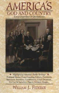 America's God and Country: Encyclopedia of Quotations: William J ...