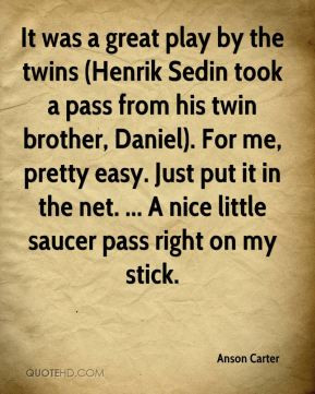 was a great play by the twins (Henrik Sedin took a pass from his twin ...
