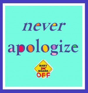 Why Do I Have to Apologize?