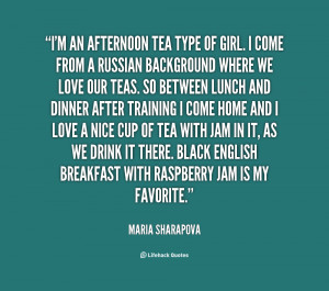 quote-Maria-Sharapova-im-an-afternoon-tea-type-of-girl-55613.png