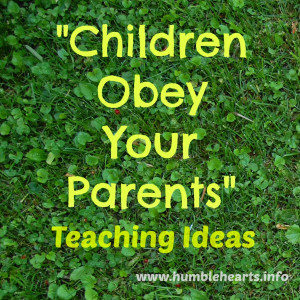 Theme Verse: “ Children, obey your parents in the Lord: for this is ...