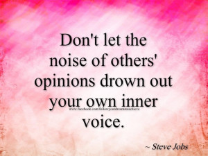 Listen to your own inner voice