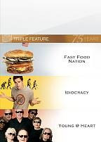 Fast Food Nation/Idiocracy/Young at Heart (2010)