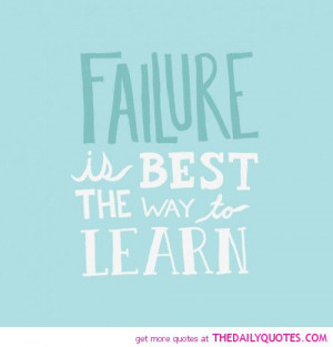 failure-is-the-best-way-to-learn-life-quotes-sayings-pictures.jpg