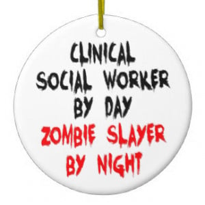 Clinical Social Worker Zombie Slayer Christmas Ornaments