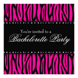 Hot Pink Zebra Diamonds Bachelorette Party Personalized Invitation ...