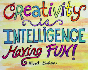 Creativity is Intelligence Having Fun, Print