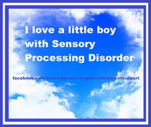 love a little boy with Sensory Processing Disorder!