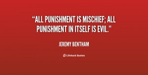 quote-Jeremy-Bentham-all-punishment-is-mischief-all-punishment-in ...