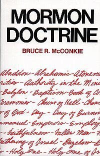 Why Mormon Doctrine IS NOT Mormon Doctrine