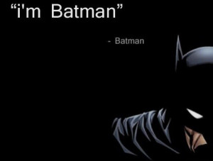 Batman motivational inspirational love life quotes sayings poems ...
