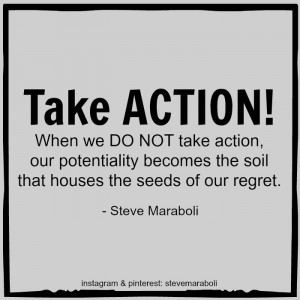 Take action! An inch of movement will bring you closer to your goals ...