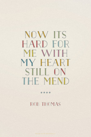 Rob Thomas Quotes