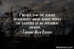 Chemistry Science Quotes I believe that the science of