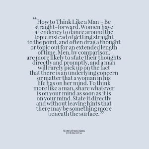 Quotes Picture: how to think like a man ~ be straightforward women ...