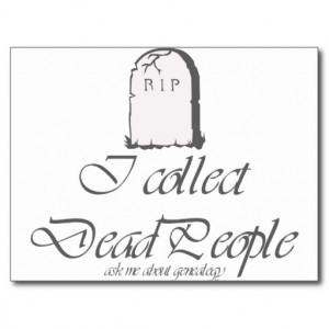Fun Genealogy Design With Rip Tombstone And The Saying Collect Dead