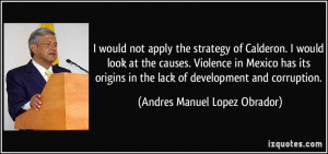 More Andres Manuel Lopez Obrador Quotes