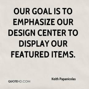 Our goal is to emphasize our design center to display our featured ...