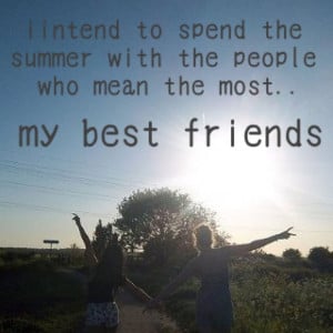 Summer, best friends, friends , quotes, summer quotes, amazing, happy ...