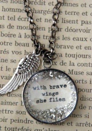 With Brave Wings She Flies - Angel Quotes