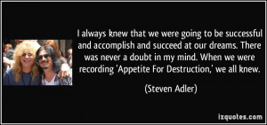 always knew that we were going to be successful and accomplish and ...