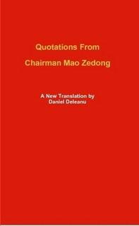 Quotations From Chairman Mao Zedong aka The Little Red Book: A New ...
