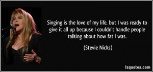 Singing is the love of my life, but I was ready to give it all up ...