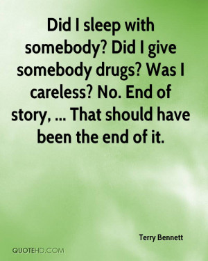 No Drug Quotes Did i give somebody drugs?