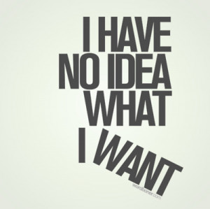 confused, dont know, feeling, graphic, i have no idea what i want ...