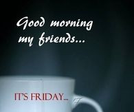 happy friday good morning quotes sayings blissfulness