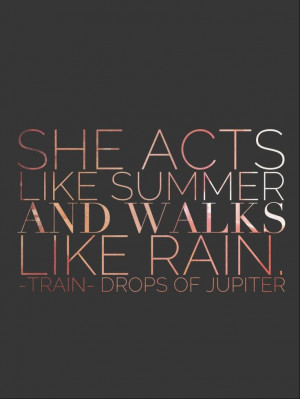 Train lyrics. #dropsofjupiter