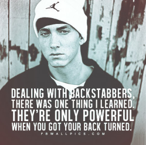 Eminem Dealing With Backstabbers Quote Picture