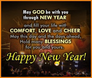 May God Be With You Through New Year And Fill Your Life With Comfortm ...