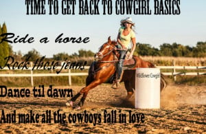 Cowgirl up. Western quote. Cowgirl life. Turn and burn. Barrel racing ...