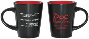 ... of the mug is printed in White with 3 additional 'Doc Martin' quotes