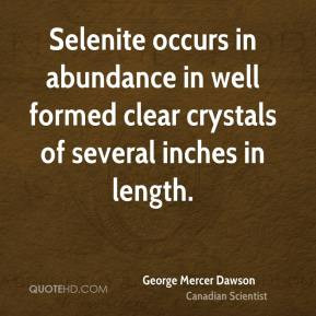 Selenite occurs in abundance in well formed clear crystals of several ...