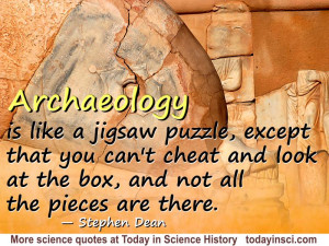 Stephen Dean quote Archaeology is like a jigsaw puzzle. Morguefile ...