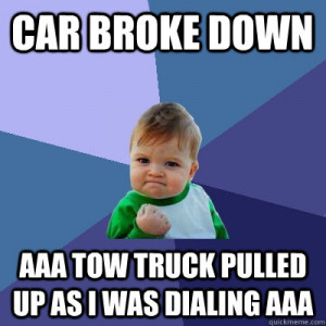 car broke down aaa tow truck pulled up as i was dialing aaa - Success ...