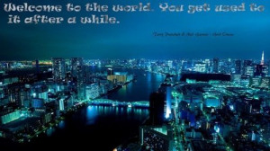 Welcome to the world