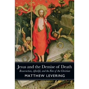 Holy Saturday, Second Chances, and Purgatory: Engaging Levering’s ...