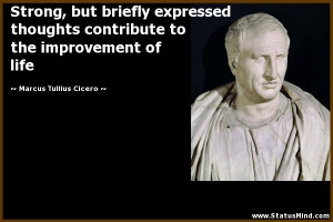 ... contribute to the improvement of life - Marcus Tullius Cicero Quotes