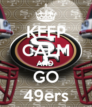 Keep Calm and Go 49ers