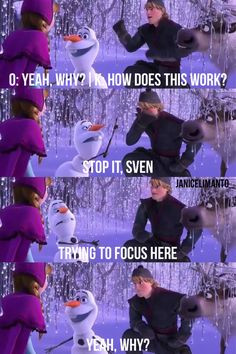 Olaf: Yeah why? Kristof: how does this Work? Olaf: Stop it Sven ...