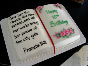 11x15 book cake for 70th birthday. Proverbs 31:31. All done in ...