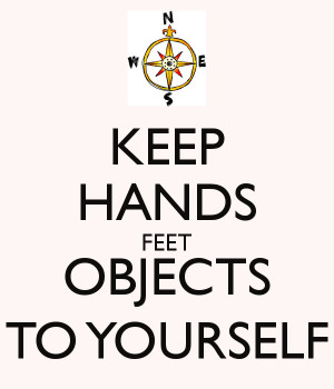 ... Keep Calm And Keep Your Hands Feet And Objects To Yourself At Dvorak