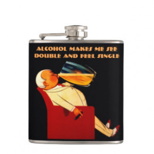 Funny quote,see double,feel single hip flask
