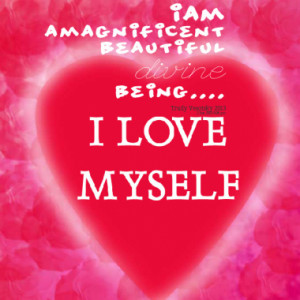 Quotes About: i love myself