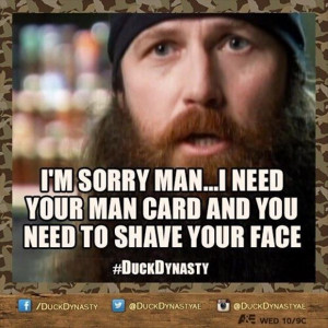 Ducks Dynasty Quotes, Man Cards, A Real Man, Funny Pictures, Man Up ...