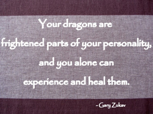 ... Collection: Your Dragon Are Frightened Parts Of Your Personality Quote